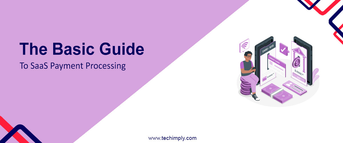 Guide to SaaS Payment Processing
